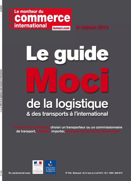 Le guide MOCI de la logistique & des transports à l’international – 4e édition, 2013