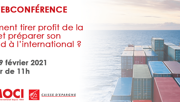 Webcast | Comment tirer profit de la crise et préparer son rebond à l’international ?