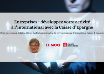 Entreprises: développez votre activité à l’international avec la Caisse d’Epargne