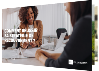 Ebook : Comment réussir votre stratégie de recouvrement ?
