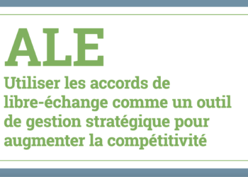 L’accord de libre-échange : un outil clé pour augmenter la compétitivité